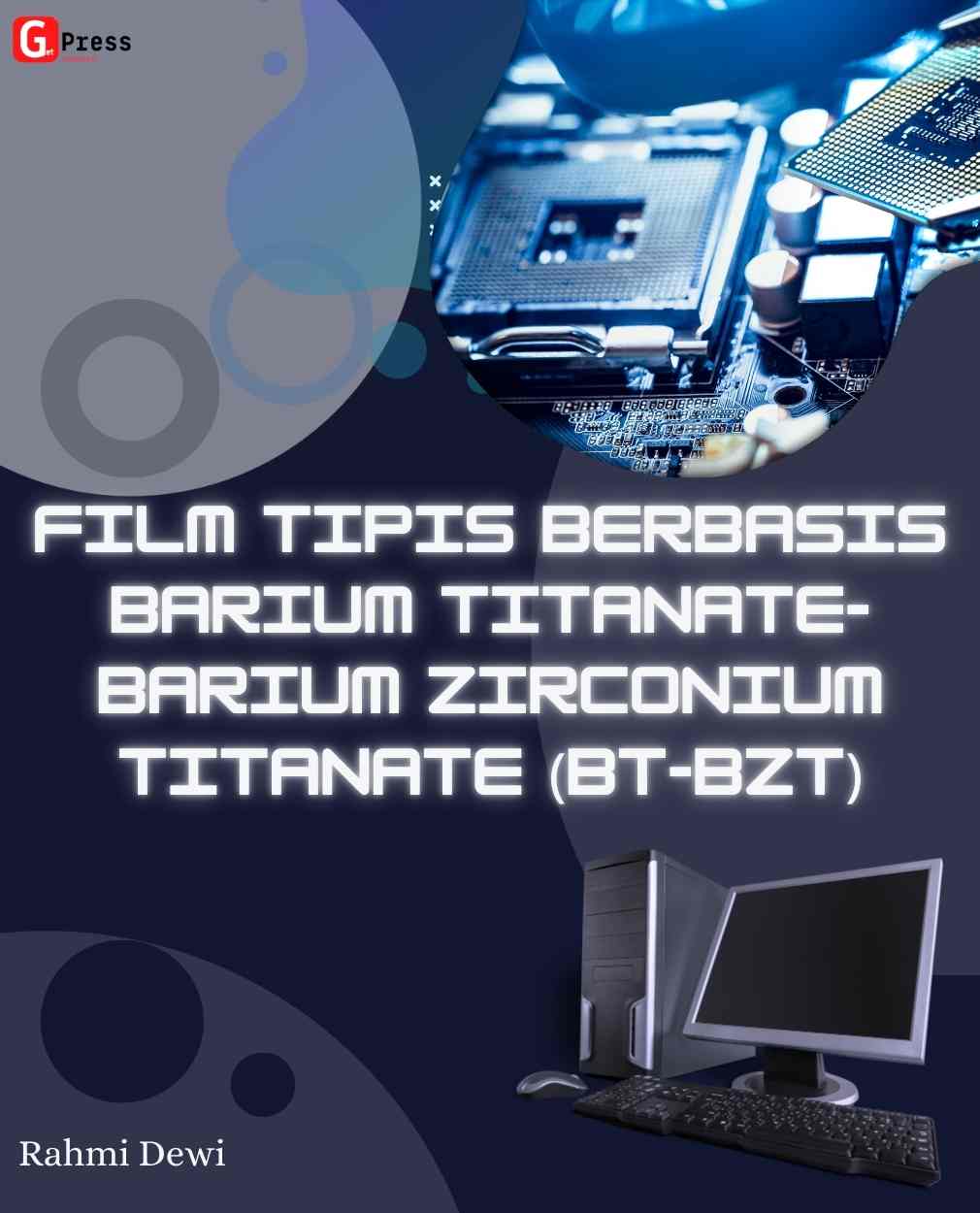 FILM TIPIS BERBASIS BARIUM TITANATE- BARIUM ZIRCONIUM TITANATE (BT-BZT)